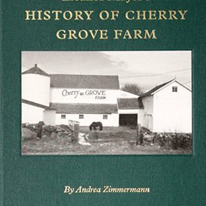 Eleanor Mayer's History of Cherry Grove Farm